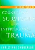 Introduction to Counselling Survivors of Interpersonal Trauma